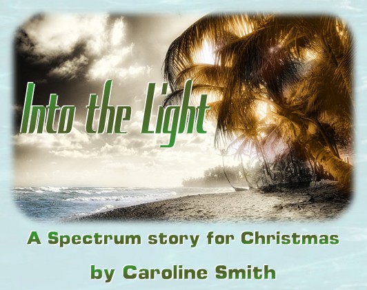 Into the Light - A Spectrum story for Christmas, by Caroline Smith