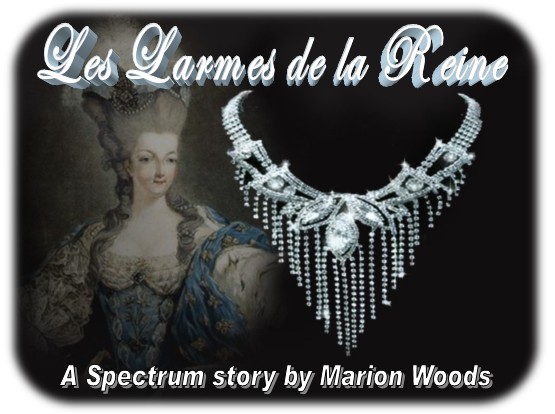 Les Larmes de la Reine, a Spectrum story by Marion Woods