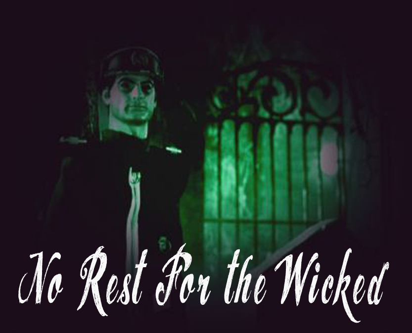 No Rest For The Wicked