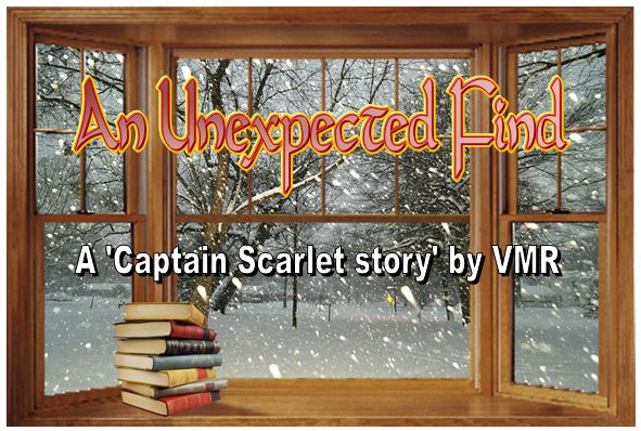 An Unexpected Find - A 'Captain Scarlet story' by VMR