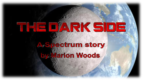 The Dark Side - A Spectrum story by Marion Woods