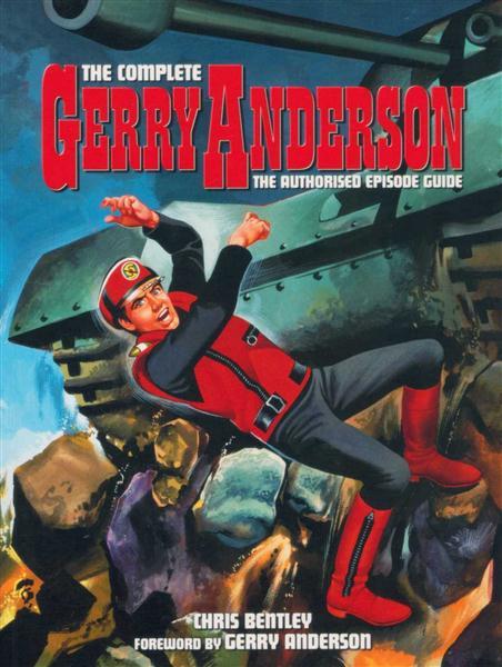 The Complete Gerry Anderson The Authorised Episode Guide