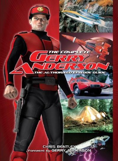 The Complete Gerry Anderson The Authorised Episode Guide