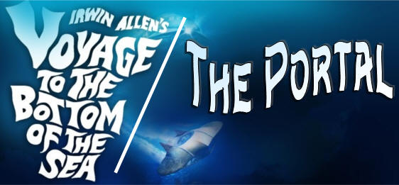 Voyage to the Bottom of the Sea: The Portal